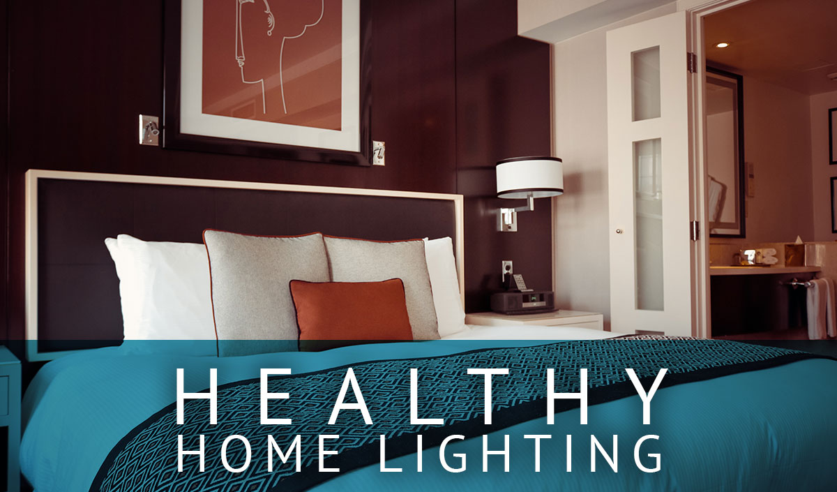 Healthy Home Lighting